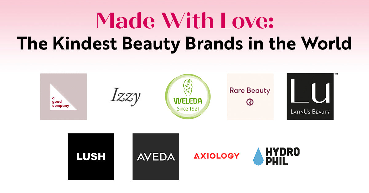 Made With Love: The Kindest Beauty Brands in the World